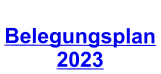 Belegungsplan 2023