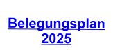 Belegungsplan 2025