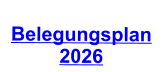 Belegungsplan 2026